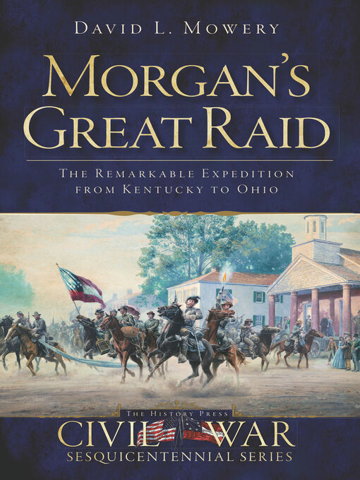 Title details for Morgan's Great Raid by David L Mowery - Wait list
